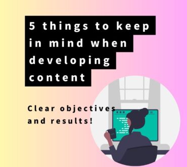 5 things to keep in mind when developing content